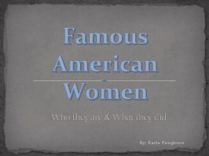 Famous American Women Who they are What they