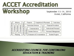 ACCET Accreditation Workshop Completion Placement Curriculum Revision Communication