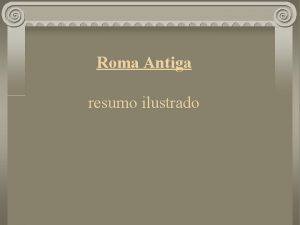 Roma Antiga resumo ilustrado Roma A aldeia que