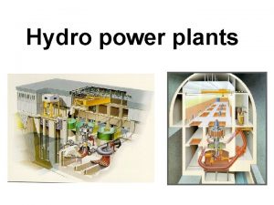 Hydro power plants Hydro power plants Inlet gate