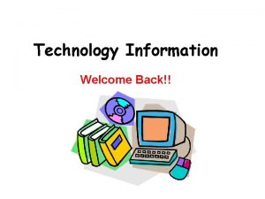 Technology Information Welcome Back LISD NETWORK It is