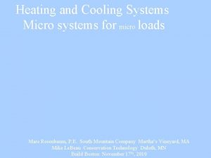 Heating and Cooling Systems Micro systems for micro