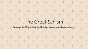 The Great Schism Causes of the 1054 split
