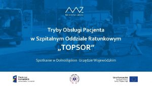 Tryby Obsugi Pacjenta w Szpitalnym Oddziale Ratunkowym TOPSOR