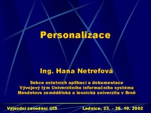 Personalizace Ing Hana Netrefov Sekce ostatnch aplikac a