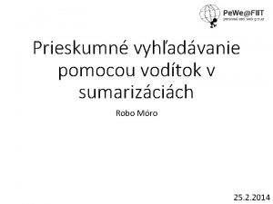 Prieskumn vyhadvanie pomocou vodtok v sumarizcich Robo Mro