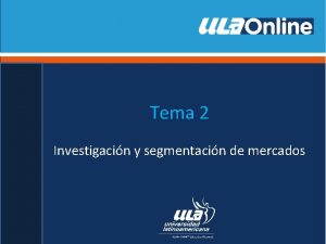 Tema 2 Investigacin y segmentacin de mercados Qu