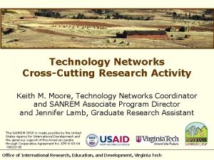 Technology Networks CrossCutting Research Activity Keith M Moore