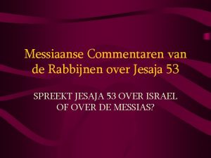 Messiaanse Commentaren van de Rabbijnen over Jesaja 53