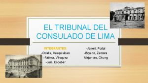 EL TRIBUNAL DEL CONSULADO DE LIMA INTEGRANTES Odalis