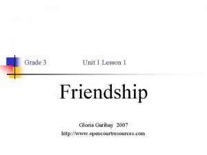 Grade 3 Unit 1 Lesson 1 Friendship Gloria