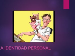 LA IDENTIDAD PERSONAL Contenido 1 El temperamento y