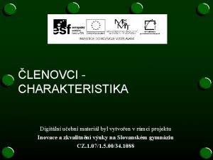 LENOVCI CHARAKTERISTIKA Digitln uebn materil byl vytvoen v