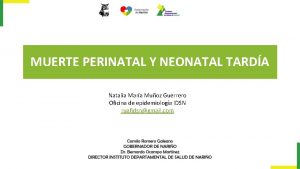 MUERTE PERINATAL Y NEONATAL TARDA Natalia Mara Muoz