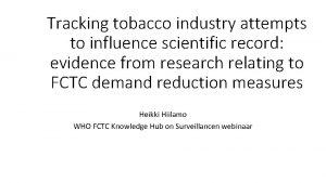 Tracking tobacco industry attempts to influence scientific record