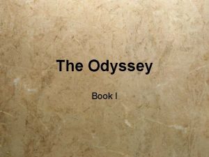 The Odyssey Book I The Trojan war has
