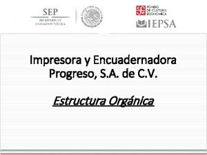 Impresora y Encuadernadora Progreso S A de C