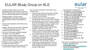 EULAR Study Group on SLE The EULAR Study