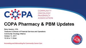 COPA Pharmacy PBM Updates Ricky Newton CPA Treasurer