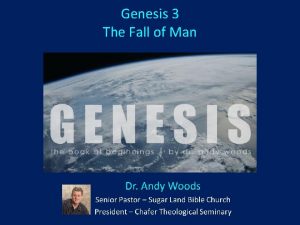 Genesis 3 The Fall of Man GENESIS STRUCTURE