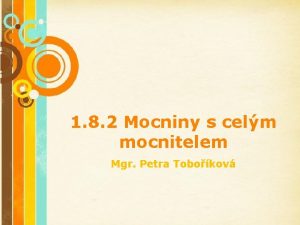 1 8 2 Mocniny s celm mocnitelem Mgr