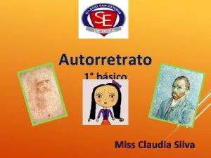 Autorretrato 1 bsico Miss Claudia Silva Objective Expresar
