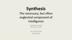 Synthesis The necessary but often neglected component of