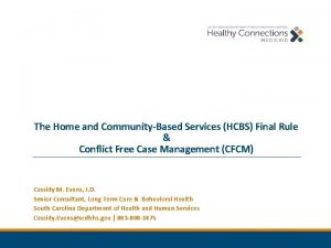 The Home and CommunityBased Services HCBS Final Rule
