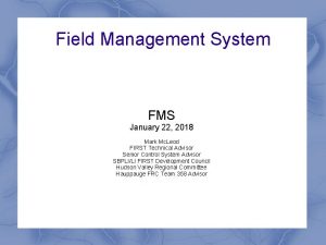 Field Management System FMS January 22 2018 Mark