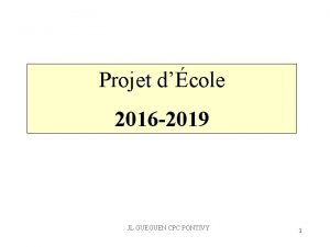 Projet dcole 2016 2019 JL GUEGUEN CPC PONTIVY