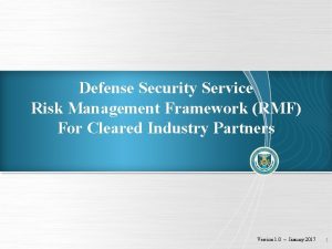 Defense Security Service Risk Management Framework RMF For