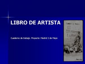 LIBRO DE ARTISTA Cuaderno de trabajo Proyecto Madrid