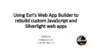 Using Esris Web App Builder to rebuild custom