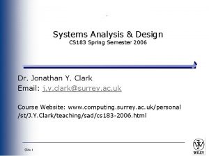 Systems Analysis Design CS 183 Spring Semester 2006