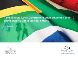 Consolidated Local Government audit outcomes 2009 10 Municipalities