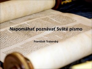 Napomha poznva Svt psmo Frantiek Trstensk ta Bibliu