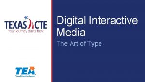 Digital Interactive Media The Art of Type Copyright