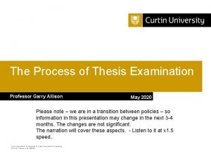 The Process of Thesis Examination Professor Garry Allison