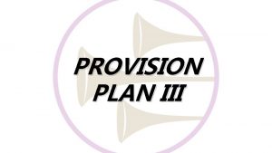 PROVISION PLAN III Hebrers 11 6 En sonder