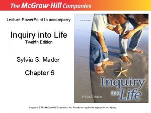 Lecture Power Point to accompany Inquiry into Life