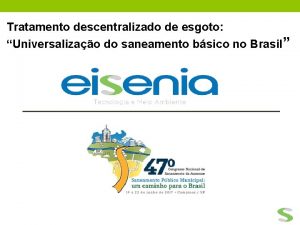 Tratamento descentralizado de esgoto Universalizao do saneamento bsico