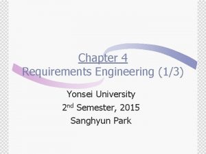 Chapter 4 Requirements Engineering 13 Yonsei University 2