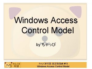 Windows Access Control Model by 13 Windows Access