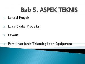 Bab 5 ASPEK TEKNIS 1 Lokasi Proyek 2