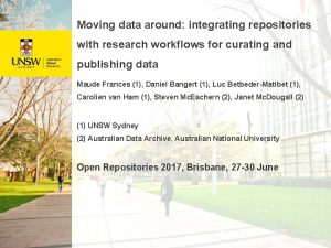 Moving data around integrating repositories with research workflows