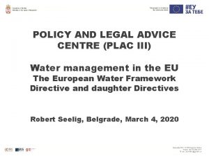 POLICY AND LEGAL ADVICE CENTRE PLAC III Water