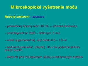 Mikroskopick vyetrenie mou Moov sediment prprava premiean erstv