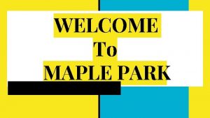WELCOME To MAPLE PARK PBS at Maple Park