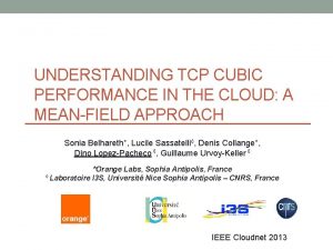 UNDERSTANDING TCP CUBIC PERFORMANCE IN THE CLOUD A