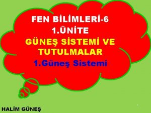 FEN BLMLER6 1 NTE GNE SSTEM VE TUTULMALAR